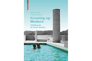 Book Review | Growing Up Modern: Childhoods in Iconic Homes