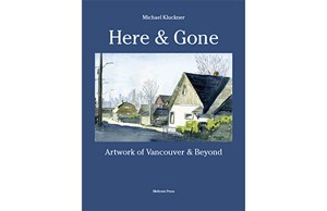 Book Review – Here & Gone: Artwork of Vancouver & Beyond