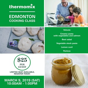 Thermomix Cooking Class: Edmonton March 9th 2019