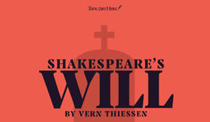 Theatre in a Cemetery: Thou Art Here’s Production of Shakespeare’s Will
