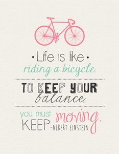 Life Is Like Riding A Bicycle …