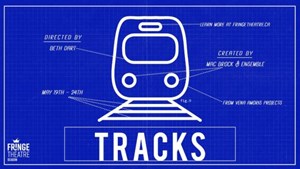 Navigating Your Own Theatre Adventure with “Tracks”