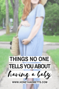 Things No One Tells You About Having A Baby