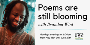 Artist-in-Residence Update: Poems Are Still Blooming with Brandon Wint