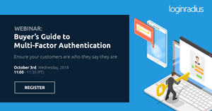 Upcoming Webinar: Buyer’s Guide to Multi-Factor Authentication