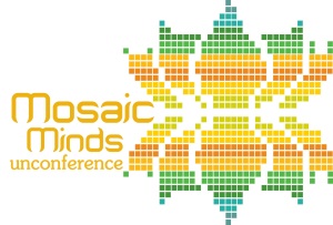 Mosaic Minds Unconference: The Food of Our Lives